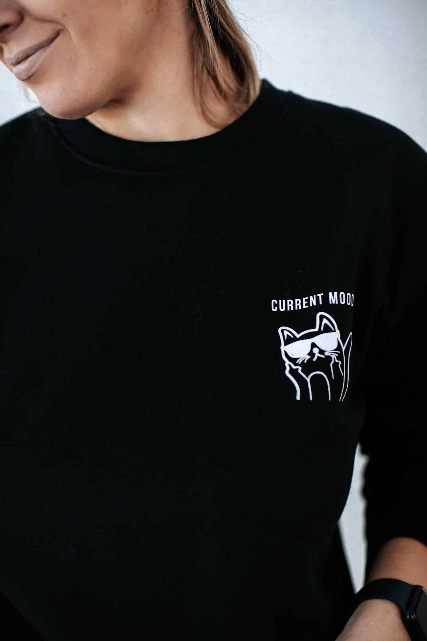 Current mood - Black Sweatshirt